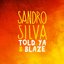 Told Ya & Blaze