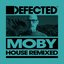 Moby House Remixed