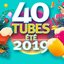 40 tubes été 2019