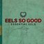 EELS So Good: Essential EELS, Vol. 2 (2007-2020)