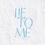 Lie to me