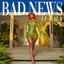 Bad News