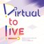 Virtual to LIVE