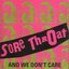 And We Don't Care