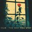 The Way You Stay
