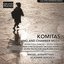 Komitas: Piano & Chamber Music