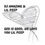 God Is Good, We Love You Lil Peep