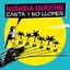 Canta y no llores