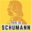 This is Schumann