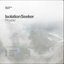 Isolation Seeker