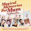 Magical Memories For Mum