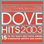 Dove Hits 2003