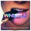 Whistle (feat. Bertie Scott) - Single