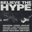 Believe The Hype