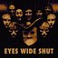 Eyes Wide Shut
