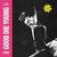 Good Die Young - Single