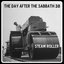The Day After The Sabbath 38: Steam Roller