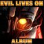 Evil Lives On