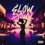Slow Down