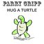 Hug a Turtle
