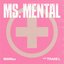 Ms. Mental