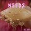 Needs - Single