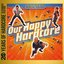 Our Happy Hardcore (20 Years of Hardcore Expanded Edition)