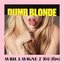 Dumb Blonde (feat. Nicki Minaj) - Single