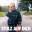 STOLZ AUF DICH