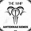 The Whip (An-Ten-Nae Remix)