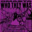 Who They Was