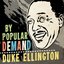 By Popular Demand Duke Ellington