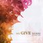 We Give to You
