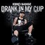 Drank In My Cup
