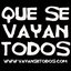 Que se vayan todos