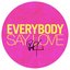 Everybody Say Love