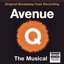 Avenue Q: The Musical - Original Broadway Cast Recording