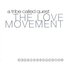 The Love Movement (Deluxe Edition)