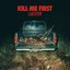 Kill Me First - Single