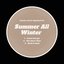 Summer All Winter