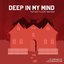 Deep in my Mind