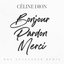 Bonjour, Pardon, Merci (Bon Entendeur Remix)
