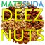 Deez Nuts