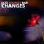 Changes