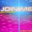 Join Me (All Mixes & Remixes)