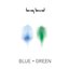 Blue + Green