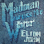 Madman Across The Water (Deluxe Edition) [2016 Remaster]