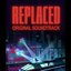 REPLACED Original Soundtrack