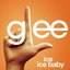 Ice Ice Baby (Glee Cast Verison)