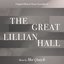 The Great Lillian Hall: Original Motion Picture Soundtrack